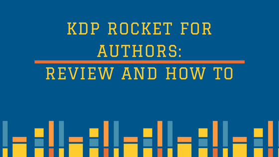 KDP Rocket For Authors: Review and How to (Now Publisher Rocket!)