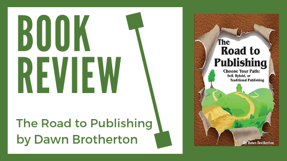 Book Review: The Road to Publishing  by Dawn Brotherton