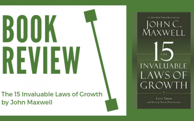 Book Review: The 15 Invaluable Laws of Growth by John Maxwell