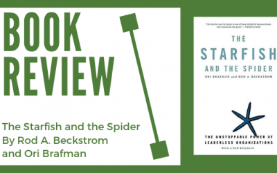 Book Review: The Starfish and The Spider By Rod Beckstrom and Ori Brafman
