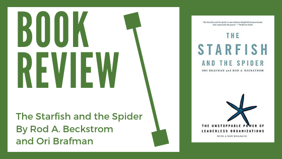 Book Review: The Starfish and The Spider By Rod Beckstrom and Ori Brafman