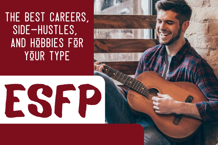 ESFP careers side hustles and hobbies