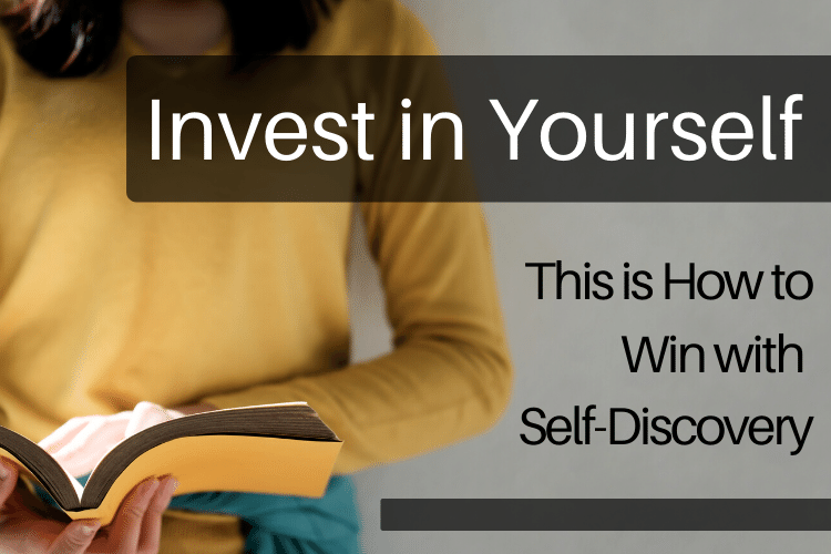 Invest in Yourself: This is How to Win with Self-Discovery ?️
