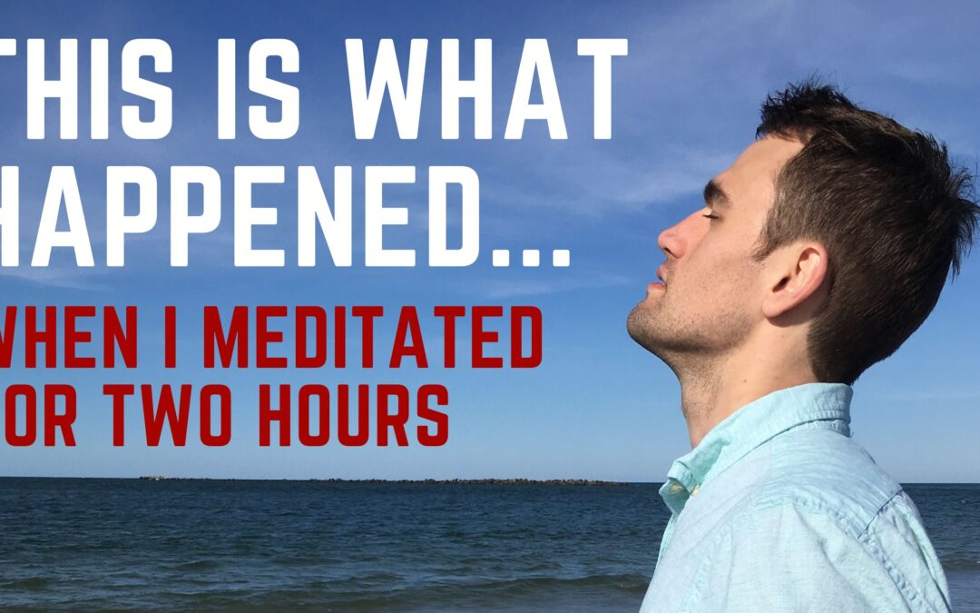 This Is What Happened When I Meditated for Two Hours 🧠